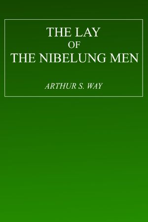 [Gutenberg 59831] • The Lay of the Nibelung Men